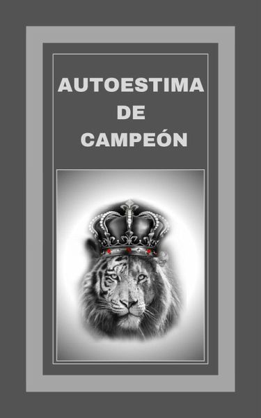 Autoestima de Campeón (eBook, ePUB) Autoestima de Campeón (eBook, ePUB)
