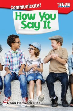 Communicate! How You Say It (eBook, ePUB) - Rice, Dona Herweck