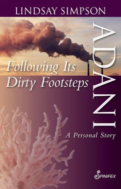 Adani, Following Its Dirty Footsteps (eBook, ePUB) - Simpson, Lindsay