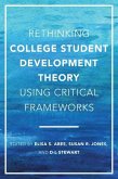 Rethinking College Student Development Theory Using Critical Frameworks (eBook, ePUB)