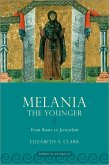 Melania the Younger (eBook, PDF) Melania the Younger (eBook, PDF)