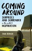 Coming Around: Surprises and Surrender on the Path to Inspiration (eBook, ePUB)