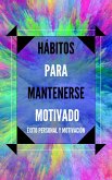 Hábitos Para Mantenerse Motivado (eBook, ePUB)