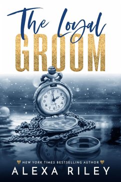 The Loyal Groom (eBook, ePUB) - Riley, Alexa