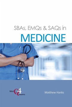 SBAs, EMQs & SAQs in MEDICINE (eBook, ePUB) - Hanks, Matthew