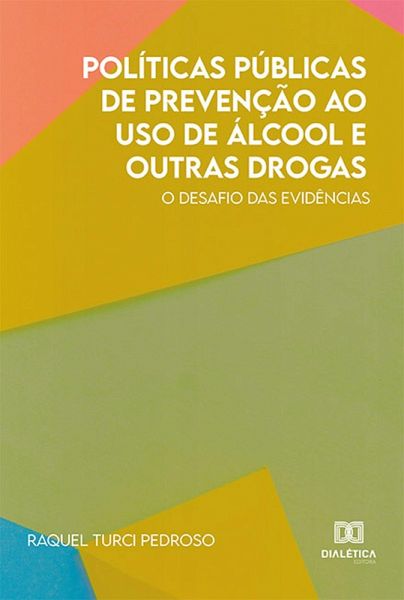 Políticas Públicas de Prevenção ao Uso de Álcool e Outras Drogas (eBook, ePUB)