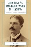 John Dewey's Imaginative Vision of Teaching (eBook, ePUB)