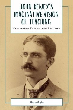 John Dewey's Imaginative Vision of Teaching (eBook, ePUB) - Deron Boyles, Boyles
