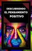 Descubriendo el Pensamiento Positivo (eBook, ePUB)