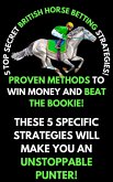 5 Top Secret British Horse Betting Strategies (eBook, ePUB) 5 Top Secret British Horse Betting Strategies (eBook, ePUB)