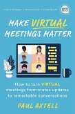 Make Virtual Meetings Matter (eBook, ePUB)