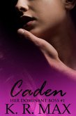 Caden (Her Dominant Boss, #1) (eBook, ePUB)