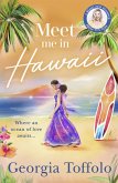 Meet Me in Hawaii (eBook, ePUB) Meet Me in Hawaii (eBook, ePUB)