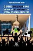 O efeito backlash como estímulo à accountability do sistema de justiça brasileiro (eBook, ePUB)