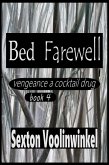 Bed Farewell (vengeance a cocktail drug, #4) (eBook, ePUB)