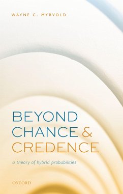 Beyond Chance and Credence (eBook, PDF) - Myrvold, Wayne C.