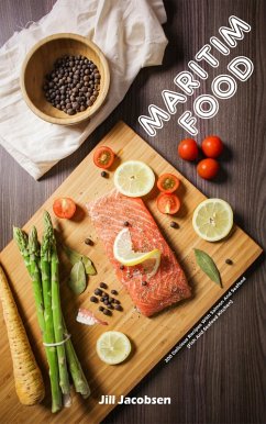 Maritim Food: 200 Delicious Recipes With Salmon And Seafood (Fish And Seafood Kitchen) (eBook, ePUB) - Jacobsen, Jill