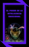 El Poder de la Inteligencia Emocional (eBook, ePUB)