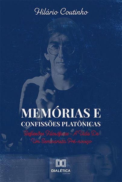 Memórias e Confissões Platônicas (eBook, ePUB)