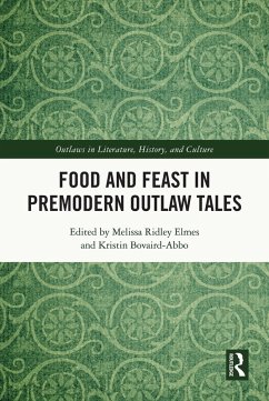 Cover Food and Feast in Premodern Outlaw Tales (eBook, ePUB)