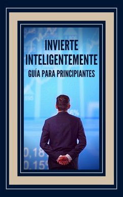 Cover Invierte Inteligentemente Guía Para Principiantes (eBook, ePUB)
