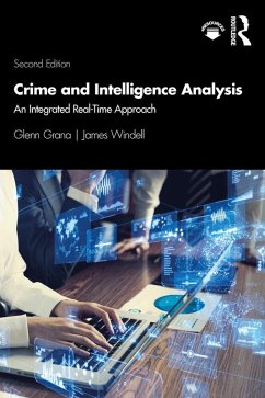 Crime and Intelligence Analysis (eBook, ePUB) - Grana, Glenn; Windell, James