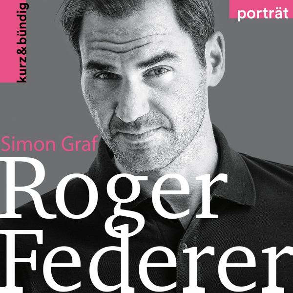 Roger Federer (MP3-Download) von Simon Graf - Hörbuch bei bücher.de  runterladen