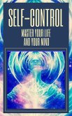 Self-control Master Your Life and Your Mind (eBook, ePUB)