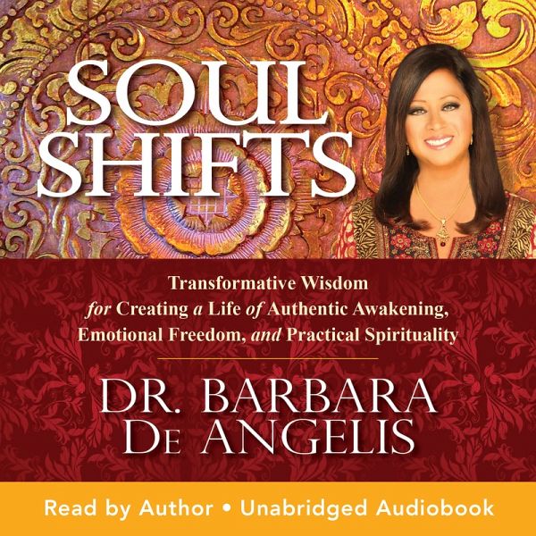 Soul Shifts (MP3-Download) von Dr. Barbara De Angelis - Hörbuch bei  bücher.de runterladen