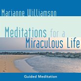 Meditations for a Miraculous Life (MP3-Download)