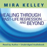 Healing Through Past-Life Regression...And Beyond (MP3-Download)