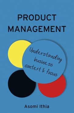 Cover Product Management: Understanding Business Context and Focus (eBook, ePUB)