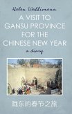 Visit to Gansu Province for the Chinese New Year (eBook, ePUB)