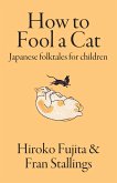 How to Fool a Cat (eBook, ePUB)
