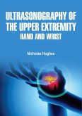 Ultrasonography of the Upper Extremity (eBook, ePUB)