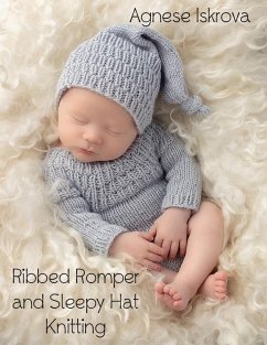 Cover Ribbed Romper and Sleepy Hat Knitting Pattern (eBook, ePUB)