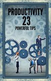 Productivity 23 Powerful Tips (eBook, ePUB)