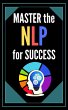 Master the nlp for Success (eBook, ePUB) - Bild 1