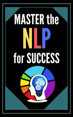 Master the nlp for Success (eBook, ePUB) - Libres, Mentes
