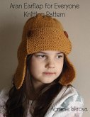 Aran Earflap for Everyone Knitting Pattern (eBook, ePUB)