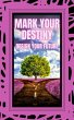 Mark Your Destiny (eBook, ePUB) - Bild 1