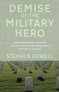 Demise of the Military Hero (eBook, ePUB) - Cowell, Stephen