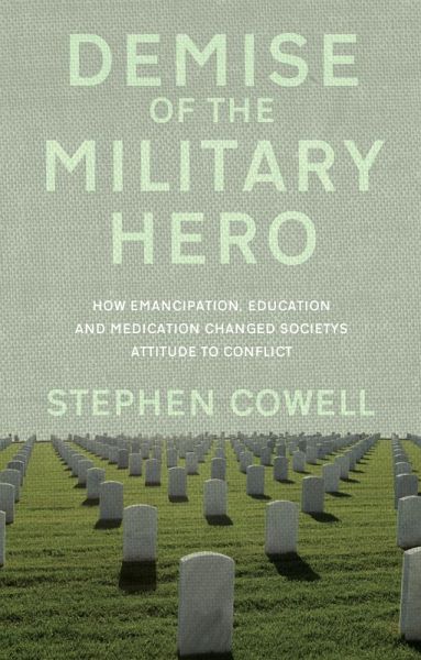 Demise of the Military Hero (eBook, ePUB) Demise of the Military Hero (eBook, ePUB)