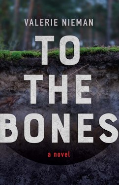 To the Bones (eBook, ePUB) - Valerie Nieman, Nieman