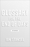 Glossary for the End of Days (eBook, ePUB)