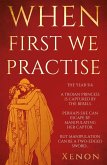When First We Practise (eBook, ePUB)