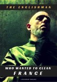 Englishman Who Wanted to Clean France (eBook, ePUB) Englishman Who Wanted to Clean France (eBook, ePUB)