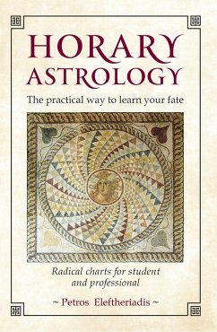 Horary Astrology (eBook, ePUB) - Eleftheriadis, Petros