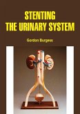 Stenting the Urinary System (eBook, ePUB)