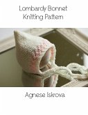 Lombardy Bonnet Knitting Pattern (eBook, ePUB)